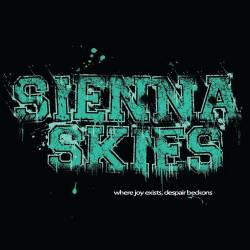 Sienna Skies : Where Joy Exists, Despair Beckons